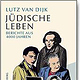 Lutz van Dijk, Juedische Leben