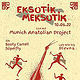Eksotik Meksotik Live: Munich Anatolian Project