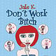 Comic Don´t work bitch erschienen bei cherry grrrl comics