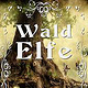 Buch Cover Sci-Fi und Fantasy „Waldelfe“