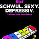 Stef: Schwul, Sexy, Depressiv. Humorvolle Geschichten aus Berlin. Satyr Verlag.