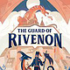 The Guard of Rivenon