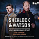 Sherlock & Watson: Neues aus der Baker Street