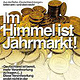 Im Himmel ist Jahrmarkt!