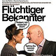 Flüchtiger Bekannter