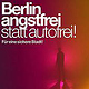 Berlin angstfrei …