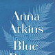 Anna Atkins, Blue Prints, Klinkhardt&Biermann, 2022
