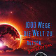 1000 Wege die Welt zu retten / zerstören