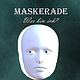 Maskerade – Wer bin ich?