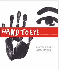 Hand to Eye: Contemporary Illustration