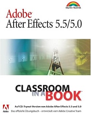 Adobe After Effects 5.5 / 5.0 – Classroom in a Book.