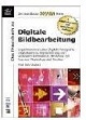 Das Praxisbuch Digitale Bildbearbeitung.